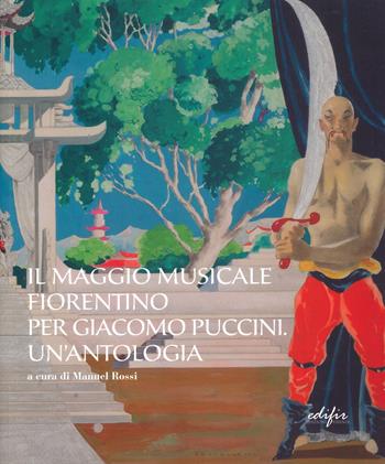 Il Maggio musicale fiorentino per Giacomo Puccini  - Libro EDIFIR 2024 | Libraccio.it