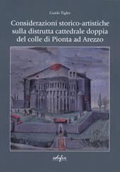 Considerazioni storico-artistiche sulla distrutta cattedrale doppia del colle di Pionta ad Arezzo