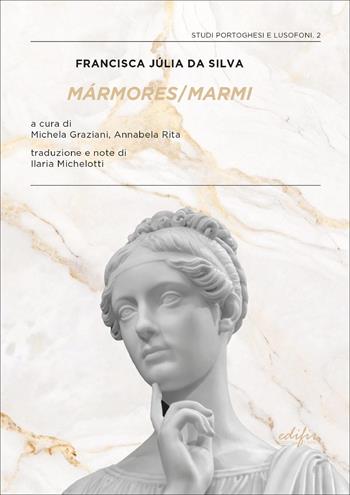 Mármores-Marmi. Ediz. bilingue - Francisca Júlia da Silva - Libro EDIFIR 2025, Studi portoghesi e lusofoni | Libraccio.it