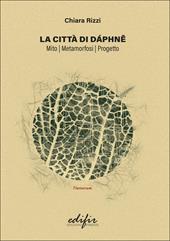 La città di Dáphne. Mito, metamorfosi progetto