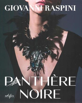 Panthère noire - Giovanni Raspini - Libro EDIFIR 2026, Arte moderna e contemporanea | Libraccio.it
