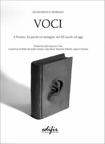 Voci. A Firenze, fra parole ed immagini, nel XX secolo - Giandomenico Semeraro - Libro EDIFIR 2026, Arte contemporanea | Libraccio.it