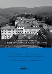 Architettura eremitica. Sistemi progettuali e paesaggi culturali. Atti del Sesto Convegno Internazionale di Studi (Convento di San Francesco a Fiesole 25-27 Giugno 2026)