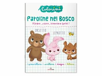 Paroline nel bosco. Prescrittura. Colorini  - Libro Liscianilibri 2021 | Libraccio.it