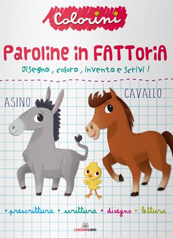Paroline in fattoria. Prescrittura. Colorini. Ediz. a colori  - Libro Liscianilibri 2021 | Libraccio.it