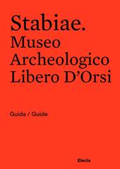 Stabiae. Museo Archeologico Libero D'Orsi. Ediz. bilingue