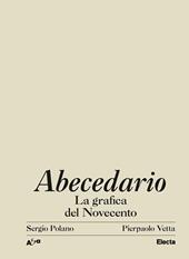 Abecedario. La grafica del Novecento. Ediz. illustrata