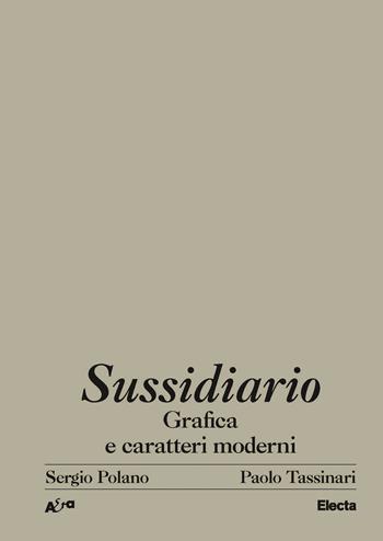 Sussidiario. Grafica e caratteri moderni. Ediz. illustrata - Sergio Polano, Paolo Tassinari - Libro Electa 2022, Architetti e architetture | Libraccio.it