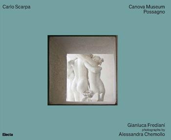 Carlo Scarpa. Canova Museum Possagno. Ediz. inglese - Gianluca Frediani - Libro Electa 2022, Ad esempio | Libraccio.it