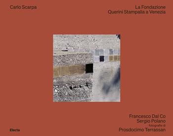 Carlo Scarpa. La fondazione Querini Stampalia a Venezia - Francesco Dal Co, Sergio Polano - Libro Electa 2022, Ad esempio | Libraccio.it