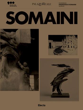 Somaini e Milano. Ediz. italiana e inglese  - Libro Electa 2022, Cataloghi di mostre. Arte | Libraccio.it