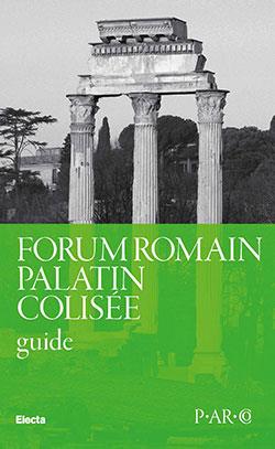Forum romain. Palatin. Colisée - Claudia Costantino - Libro Electa 2022, SAR | Libraccio.it