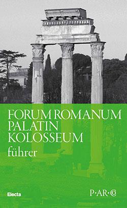 Colosseo. Palatino. Foro Romano. Domus aurea. Ediz. tedesca - Claudia Costantino - Libro Electa 2022 | Libraccio.it