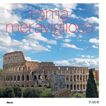 Roma meravigliosa  - Libro Electa 2022, SAR | Libraccio.it