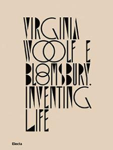 Virginia Woolf e Bloomsbury. Inventing life  - Libro Electa 2022 | Libraccio.it