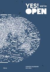 Yes! We're open. Lavazza calendars 2014-2023. Ediz. illustrata