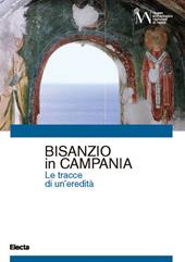 Bisanzio in Campania. Le tracce di una eredità