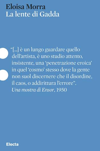 La lente di Gadda - Eloisa Morra - Libro Electa 2024, Pesci rossi | Libraccio.it