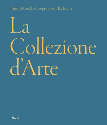 Collezione BCC Barlassina libreria. Ediz. a colori  - Libro Electa 2024 | Libraccio.it