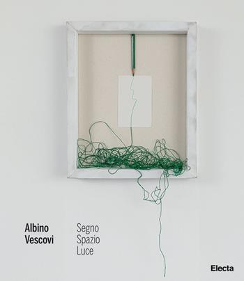 Albino Vescovi. Segno Spazio Luce. Ediz. illustrata  - Libro Electa 2024, Architettura | Libraccio.it