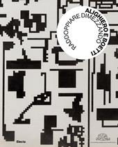 Alighiero e Boetti. Raddoppiare dimezzando. Ediz. illustrata