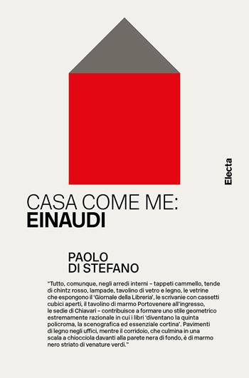 Casa come me: Einaudi. Ediz. illustrata - Paolo Di Stefano - Libro Electa 2026, Casa come me | Libraccio.it