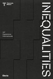 Inequalities. 24ª Esposizione internazionale. Ediz. illustrata
