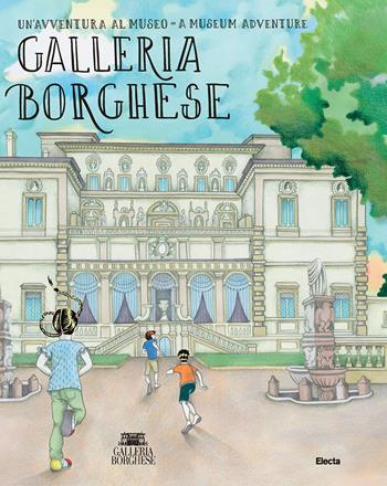 Galleria Borghese. Un'avventura al museo-A museum adventure. Ediz. bilingue - Giulia D'Anna Lupo, Maria Giovanna Sarti - Libro Electa 2026, Guide artistiche | Libraccio.it