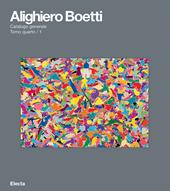 Alighiero Boetti. Catalogo generale. Ediz. italiana e inglese. Vol. 4/1
