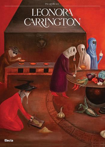 Leonora Carrington. Ediz. italiana  - Libro Electa 2025, Cataloghi di mostre | Libraccio.it