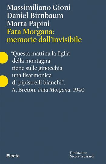 Fata Morgana: memorie dall'invisibile. Ediz. italiana e inglese  - Libro Electa 2025, Pesci rossi | Libraccio.it