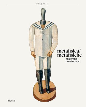 Metafisica / metafisiche. Modernità e malinconia  - Libro Electa 2026, Cataloghi di mostre | Libraccio.it
