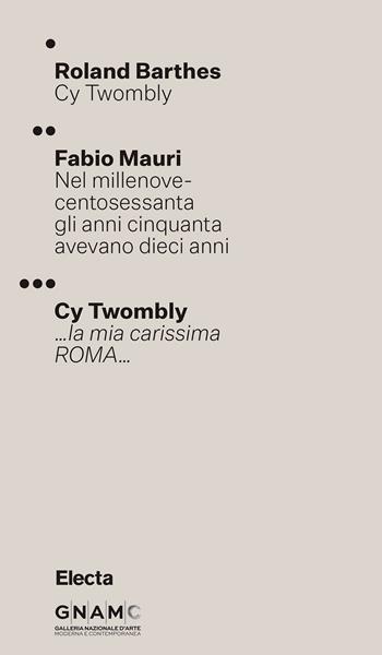 Cy Twombly. Ediz. italiana e inglese - Roland Barthes, Fabio Mauri, Cy Twombly - Libro Electa 2025 | Libraccio.it
