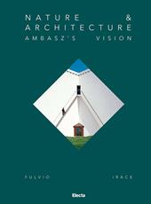 Nature & Architecture. Ambasz's vision