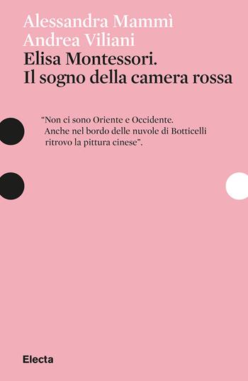 Elisa Montessori. Il sogno della camera rossa - Alessandra Mammì, Andrea Viliani - Libro Electa 2026, Pesci rossi | Libraccio.it