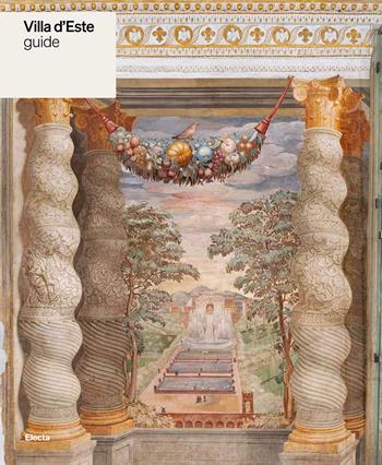Villa d'Este. Guide - Davide Bertolini, Sara Tarissi de Jacobis - Libro Electa 2026, Guide artistiche | Libraccio.it