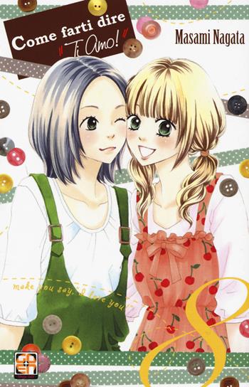 Come farti dire «ti amo!». Vol. 8 - Masami Nagata - Libro Goen 2021, Hanami collection | Libraccio.it