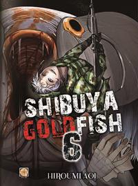 Shibuya goldfish. Vol. 6 - Hiroumi Aoi - Libro Goen 2021, Cult collection | Libraccio.it