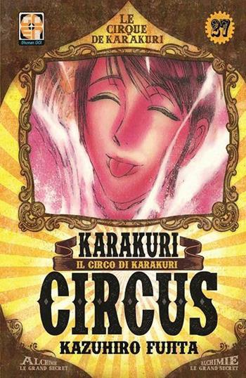 Karakuri Circus. Vol. 27 - Kazuhiro Fujita - Libro Goen 2021 | Libraccio.it