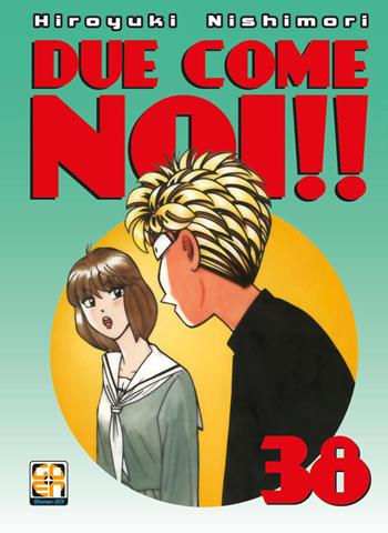 Due come noi!!. Vol. 38 - Hiroyuki Nishimori - Libro Goen 2021 | Libraccio.it