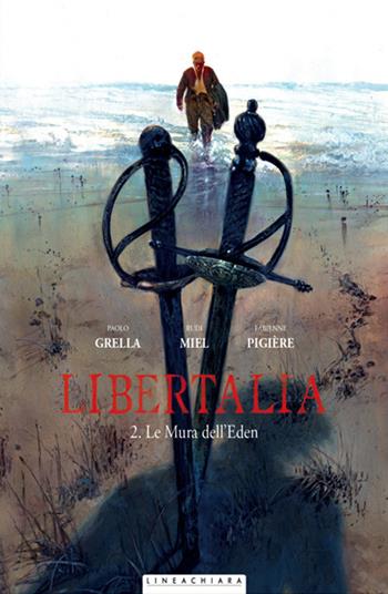 Libertalia. Vol. 2: mura dell'Eden, Le. - Paolo Grella, Rudi Miel, Fabienne Pigière - Libro Goen 2021 | Libraccio.it