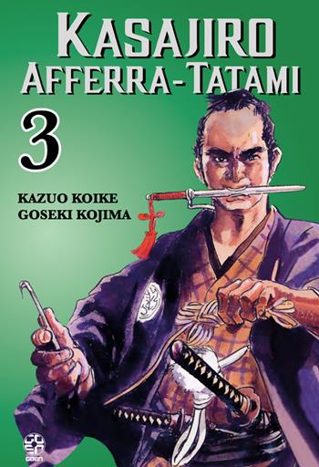 Kasajiro afferra-tatami. Vol. 3 - Kazuo Koike, Goseki Kojima - Libro Goen 2022, Dansei collection | Libraccio.it