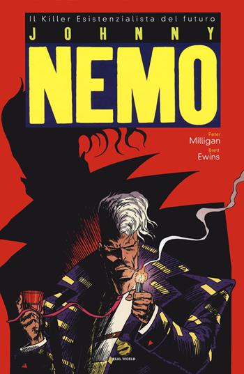 Johnny Nemo. Il killer esistenzialista del futuro - Peter Milligan, Brett Ewins - Libro Real World 2022 | Libraccio.it