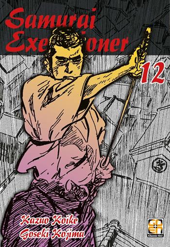 Samurai executioner. Vol. 12 - Kazuo Koike, Goseki Kojima - Libro Goen 2023 | Libraccio.it