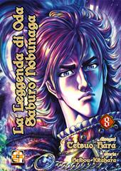 La leggenda di Oda Saburo Nobunaga. Vol. 8