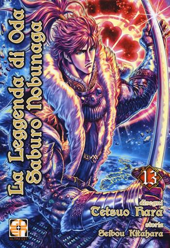 La leggenda di Oda Saburo Nobunaga. Vol. 13 - Tetsuo Hara, Seibou Kitahara - Libro Goen 2022, Samurai collection | Libraccio.it