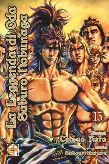 La leggenda di Oda Saburo Nobunaga. Vol. 15 - Tetsuo Hara, Seibou Kitahara - Libro Goen 2022, Samurai collection | Libraccio.it