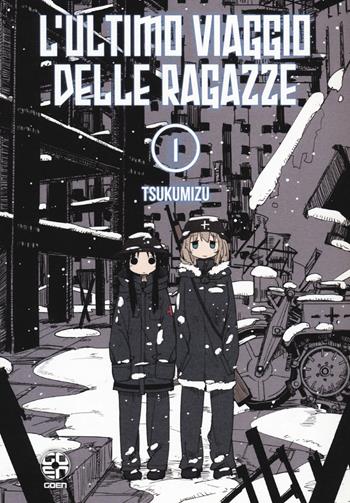 L'ultimo viaggio delle ragazze. Vol. 1 - Tsukumizu - Libro Goen 2022, SF collection | Libraccio.it