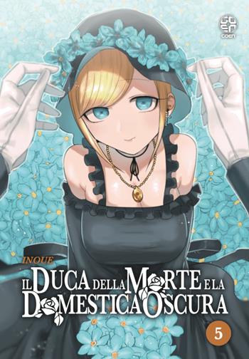 Il duca della morte e la domestica oscura. Vol. 5 - Inoue - Libro Goen 2023 | Libraccio.it