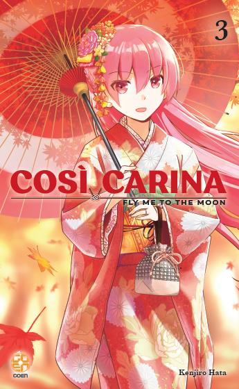 Così carina. Fly me to the moon. Vol. 3 - Kenjiro Hata - Libro Goen 2023, Mega collection | Libraccio.it